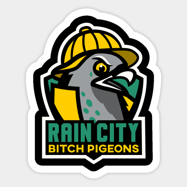 Rain City Bitch Pigeons Sticker by beware1984